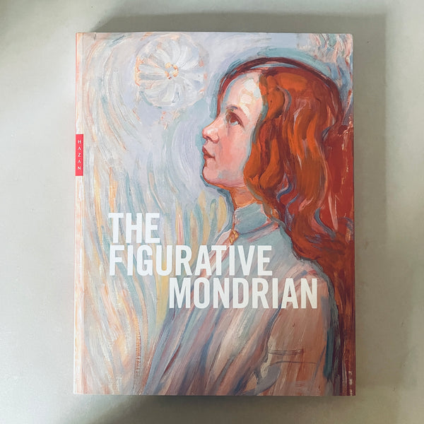 The Figurative Mondriaan by Wietse Coppes, Leo Jansen, Hans Janssen