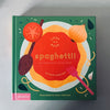 Spaghetti!: An Interactive Recipe Book by Lotta Nieminen