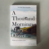 A Thousand Mornings by Mary Oliver
