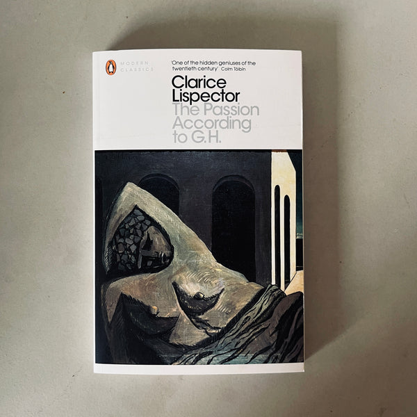 The Passion According to G.H by Clarice Lispector