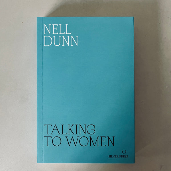 Talking to Women by Nell Dunn