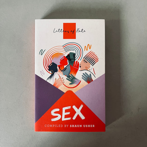 Letters of Note: Sex by Shaun Usher