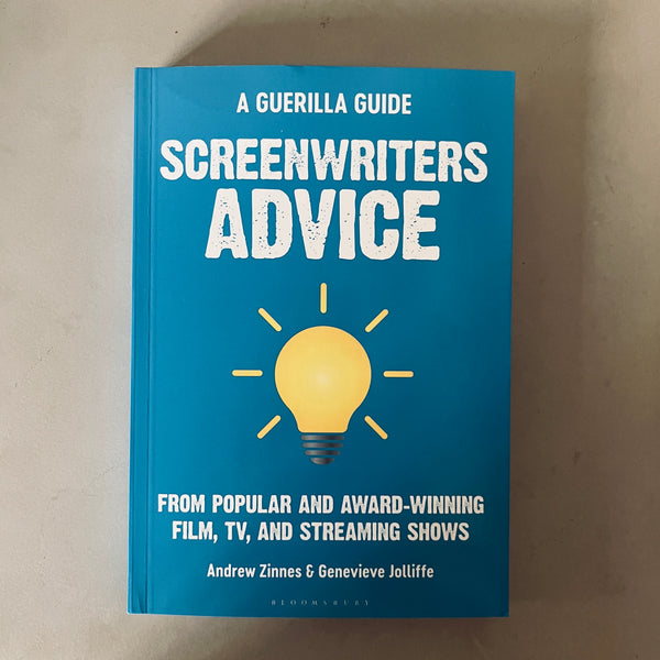 Screenwriters Advice by Andrew Zinnes