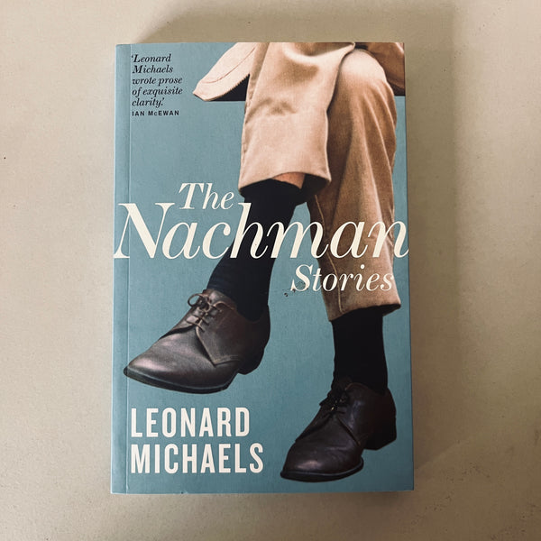 The Nachman Stories by Leonard Michaels