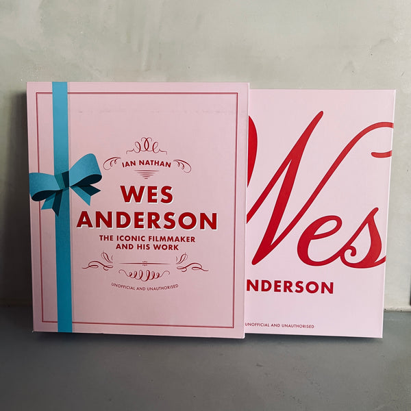 Wes Anderson: The Iconic Filmmaker and his Work by Ian Nathan