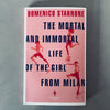 The Mortal and Immortal Life of the Girl from Milan by Domenico Starnone