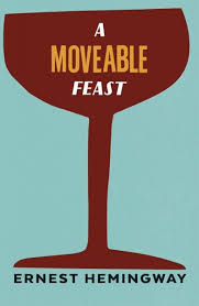 A Moveable Feast by Ernest Hemingway