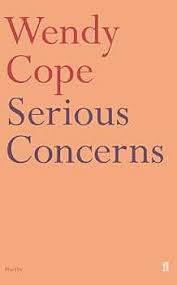 Serious Concerns by Wendy Cope