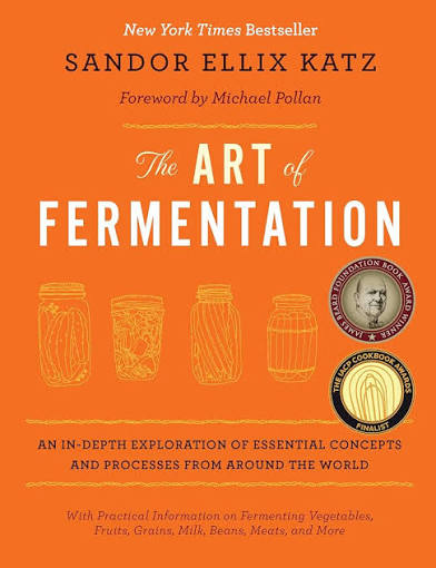 The Art of Fermentation by Sandor Ellix Katz