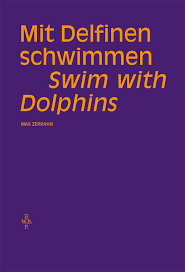 Mit Delfinen schwimmen, Swim with Dolphins by Max Zerrahn (signed)