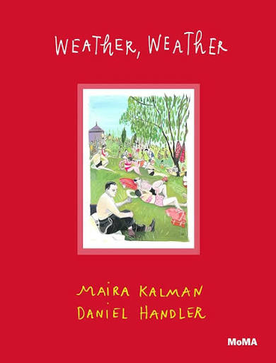 Weather, Weather by Maira Kalman, Daniel Handler