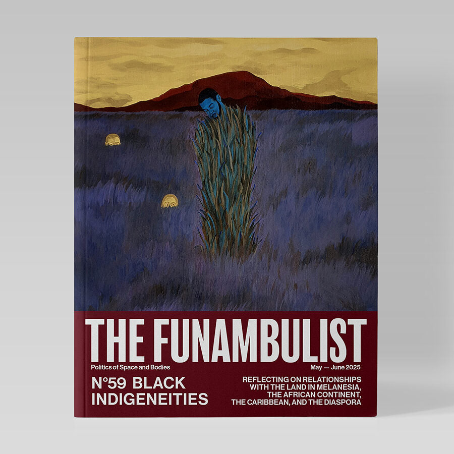 The Funambulist, Issue 59: Black Indigeneities