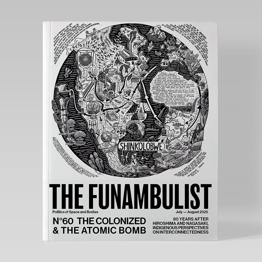The Funambulist, Issue 60: The Colonized & The Atomic Bomb