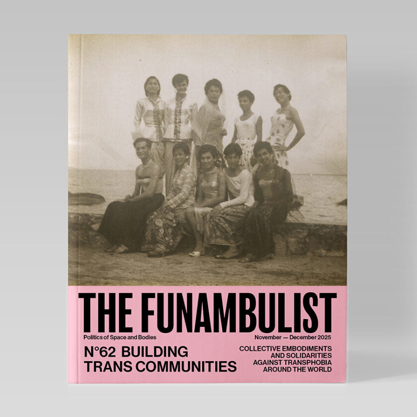 The Funambulist, Issue 62: Building Trans Communities