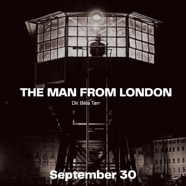 Cinema | September 30 | 19:30 | The Man from London