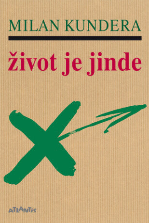 Život je jinde by Milan Kundera