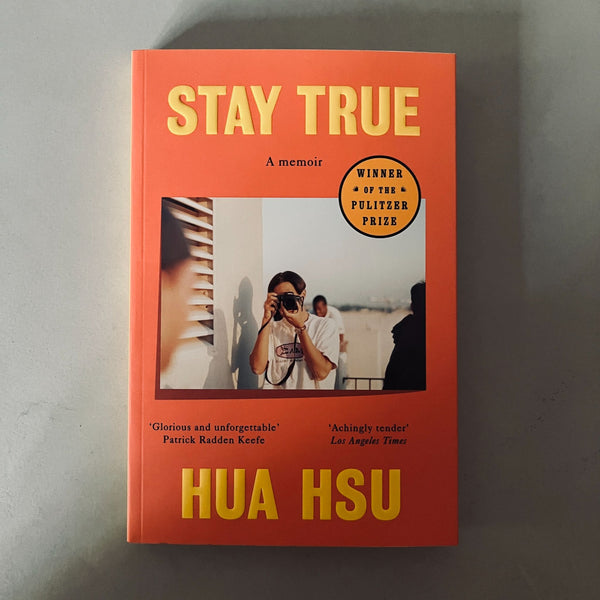 Stay True by Hua Hsu