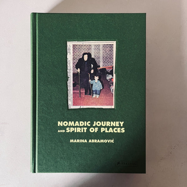 Nomadic Journey and Spirit of Places by Marina Abramovic