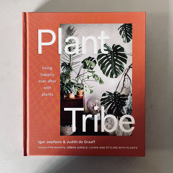 Plant Tribe by Igor Josifovic, Judith De Graaff