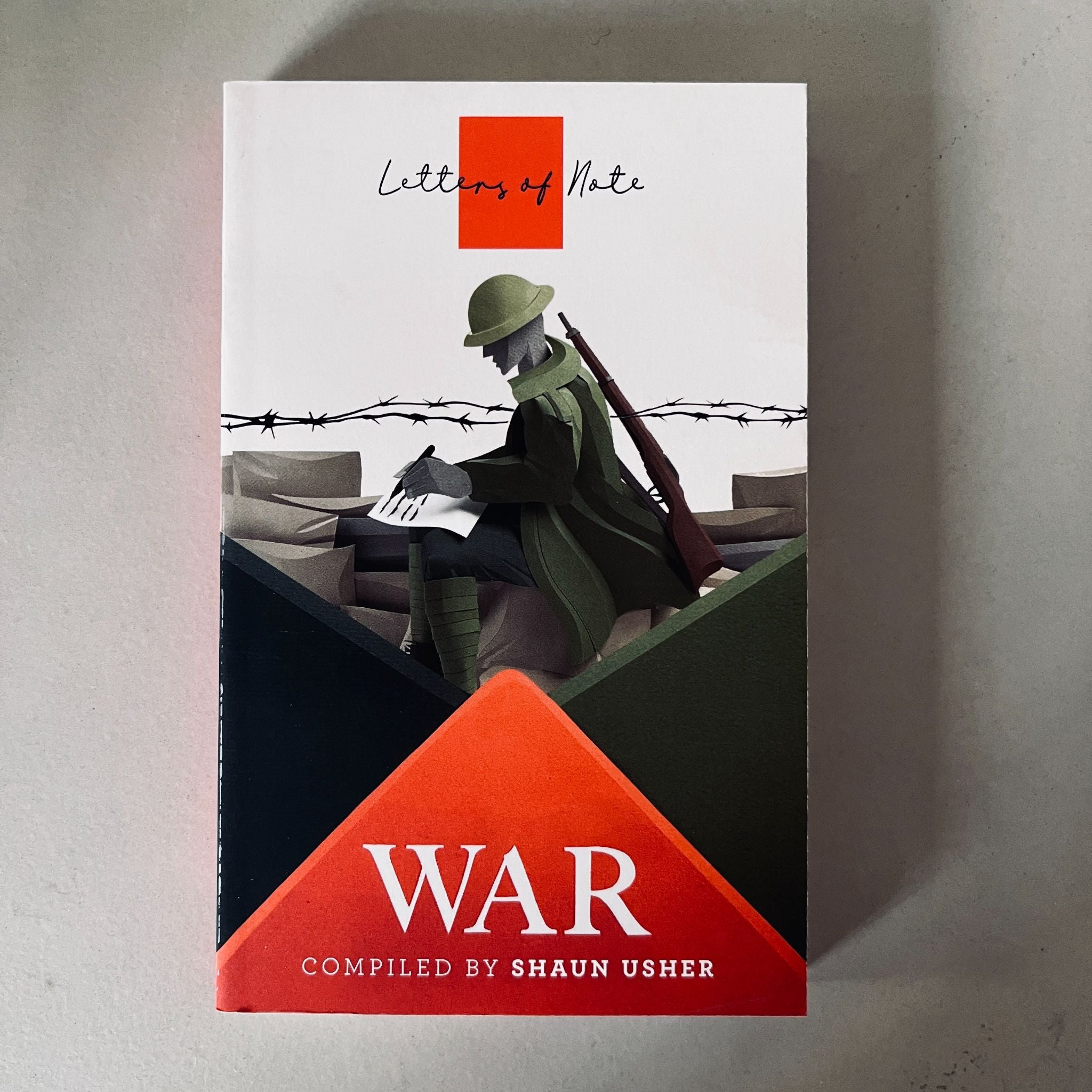 Letters of Note: War by Shaun Usher